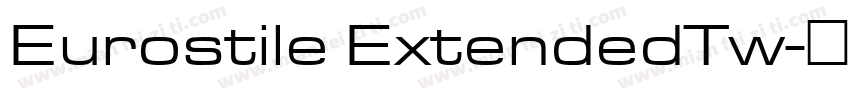 Eurostile ExtendedTw字体转换